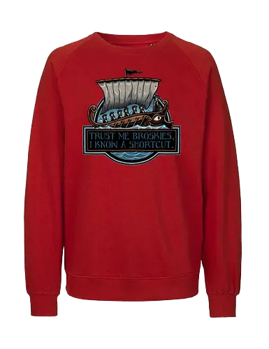 Shortcut took 10 years - Movie, film, myth, adventure, poem, action, fantasy, mythic, funny, humor - Fairtrade Sweatshirt