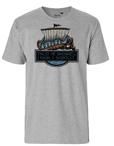 Shortcut took 10 years - Movie, film, myth, adventure, poem, action, fantasy, mythic, funny, humor - Fairtrade T-Shirt