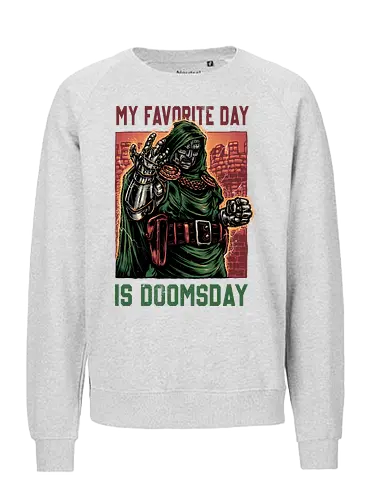 My Favorite Day is Doomsday - Movie, film, comics, sci-fi, science fiction, action, character, super villain - Fairtrade Sweatshirt