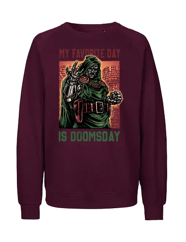 My Favorite Day is Doomsday - Movie, film, comics, sci-fi, science fiction, action, character, super villain - Fairtrade Sweatshirt