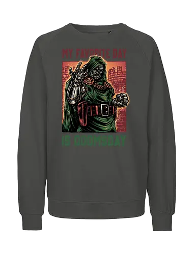 My Favorite Day is Doomsday - Movie, film, comics, sci-fi, science fiction, action, character, super villain - Fairtrade Sweatshirt