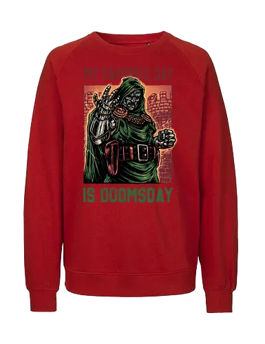 My Favorite Day is Doomsday - Movie, film, comics, sci-fi, science fiction, action, character, super villain - Fairtrade Sweatshirt