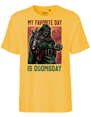 My Favorite Day is Doomsday - Movie, film, comics, sci-fi, science fiction, action, character, super villain - Fairtrade T-Shirt
