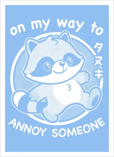 Cute Annoying Raccoon - Cute, Cute Animals, Raccoon, Funny Raccoon, Annoy, Annoyed, Annoying, Tanuki, Fun, Funny, Animal, Pet, Funny Animals, Cute Animals, Pets, Sarcasm, Irony, Joke, Jokes, Adorable, Mascot, Japan, Japanese - Artprint