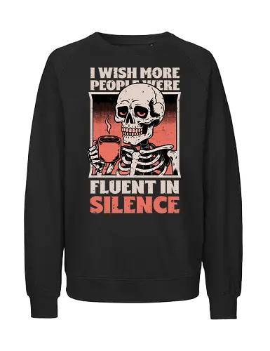 Skull Coffee Silence - Skull, Skeleton, Spooky Season, Spooky, Spooky Cute, Spooky Art, Spooky Vibes, Creepy, Creepy Cute, Scary, Scary Cute, Scary Art, Coffee, Coffee Shop, Coffee Time, Coffee Lover, Funny Coffee, Coffee Cup, Silence, Fun, Funny, Awesome, Cool, Sarcasm, Irony, Beverage, Hot, Antisocial, Antisocial Vibes, Antisocial Vibe, Anti Social, Social, Social Anxiety, Social Commentary, Social Issues, Social Distancing, Tired, Smile, Halloween - Fairtrade Sweatshirt