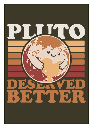Pluto Vintage Planet - Astronaut, Astronomer, Astrophysicist, Astronomy, Planet, Space, Pluto, Pluto Is A Planet, Science, Science Fiction, Cute, Fun, Funny, Adorable, Joke, Vintage, Retro, Retro Vintage, Asteroids, Asteroid - Artprint