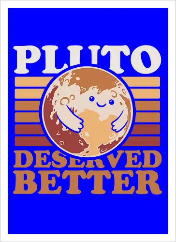 Pluto Vintage Planet - Astronaut, Astronomer, Astrophysicist, Astronomy, Planet, Space, Pluto, Pluto Is A Planet, Science, Science Fiction, Cute, Fun, Funny, Adorable, Joke, Vintage, Retro, Retro Vintage, Asteroids, Asteroid - Artprint