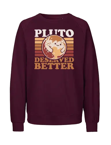 Pluto Vintage Planet - Astronaut, Astronomer, Astrophysicist, Astronomy, Planet, Space, Pluto, Pluto Is A Planet, Science, Science Fiction, Cute, Fun, Funny, Adorable, Joke, Vintage, Retro, Retro Vintage, Asteroids, Asteroid - Fairtrade Sweatshirt