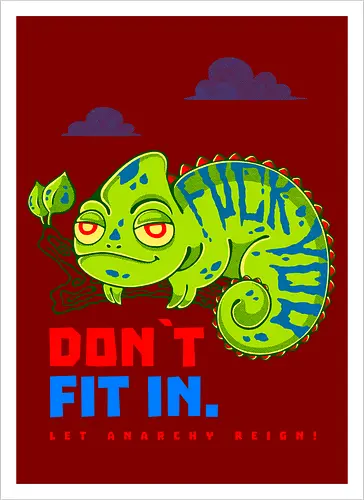 DON`T FIT IN - CHAMELEON, JOKE, FUNNY, ANARCHY, NATURE - Artprint