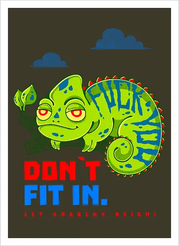 DON`T FIT IN - CHAMELEON, JOKE, FUNNY, ANARCHY, NATURE - Artprint