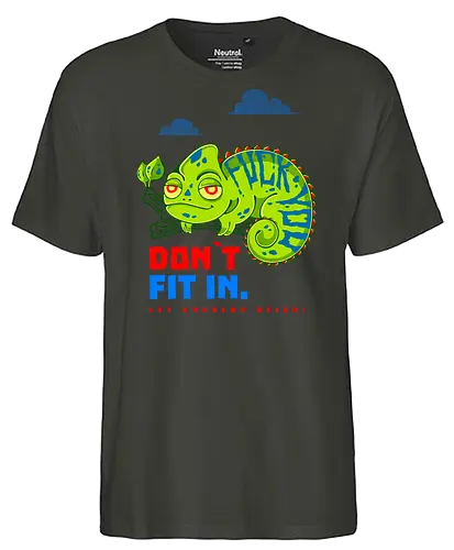 DON`T FIT IN - CHAMELEON, JOKE, FUNNY, ANARCHY, NATURE - Fairtrade T-Shirt