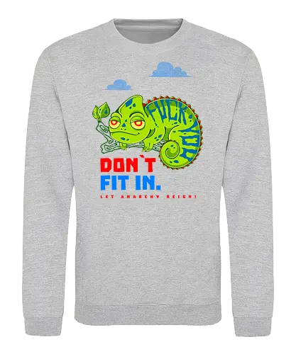 DON`T FIT IN - CHAMELEON, JOKE, FUNNY, ANARCHY, NATURE - Sweatshirt