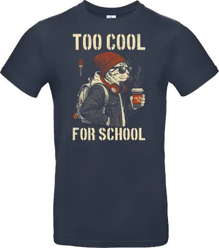 Too Cool For School - cat, humor, vintage, retro, hipster, funny quote, cool, coffee, funny cat, cat lover, back to school, first day at school, cool kids, streetwear, attitude - Standard T-Shirt