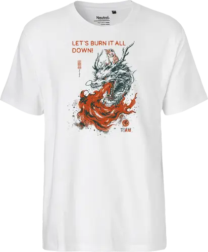 Let's Burn It All Down! - cat, dragon, funny, fire, vintage, retro, japanese, fantasy, chaos, quote, humor, cute, mood, sarcastic, burn - Fairtrade T-Shirt