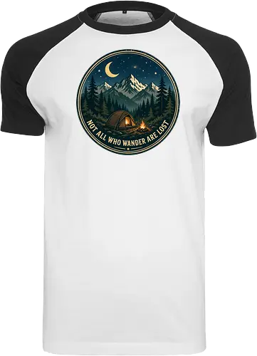 Not All Who Wander Are Lost Camping Abenteuer Frieden - Camping, Abenteuer, Natur, Outdoor, Berge, Wandern, Lagerfeuer, Abenteuerlust, Wald - Raglan T-Shirt