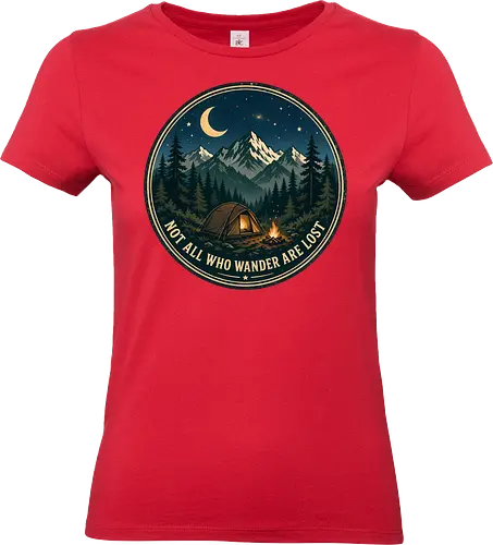Not All Who Wander Are Lost Camping Abenteuer Frieden - Camping, Abenteuer, Natur, Outdoor, Berge, Wandern, Lagerfeuer, Abenteuerlust, Wald - Standard T-Shirt (Women)