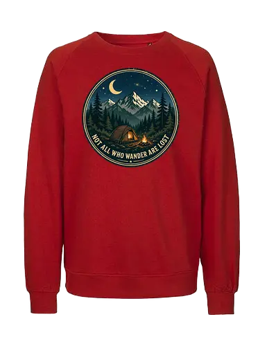 Not All Who Wander Are Lost Camping Abenteuer Frieden - Camping, Abenteuer, Natur, Outdoor, Berge, Wandern, Lagerfeuer, Abenteuerlust, Wald - Fairtrade Sweatshirt