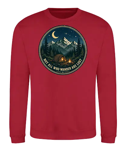 Not All Who Wander Are Lost Camping Abenteuer Frieden - Camping, Abenteuer, Natur, Outdoor, Berge, Wandern, Lagerfeuer, Abenteuerlust, Wald - Sweatshirt