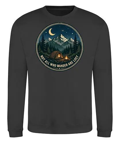 Not All Who Wander Are Lost Camping Abenteuer Frieden - Camping, Abenteuer, Natur, Outdoor, Berge, Wandern, Lagerfeuer, Abenteuerlust, Wald - Sweatshirt