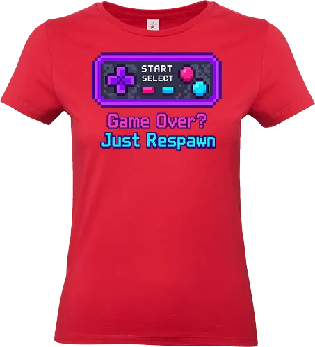 Game Over Just Respawn Gamer Controller Retro Gaming - Gaming, Retro, Videospiele, Controller, Zocker, Nerd, Geek, Respawn, Gamer - Standard T-Shirt (Women)