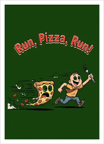 Run Pizza Run Lustiges Fast Food Pizza Design - Pizza, Fast Food, Lustig, Spruch, Foodie, Pizzeria, Humor, Essen, Fun - Artprint
