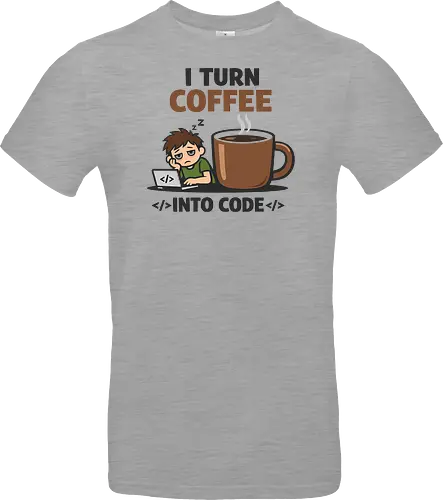 I Turn Coffee Into Code Programmierer Kaffee - Programmierer, Entwickler, Kaffee, Code, Coding, Coffee, Software, Nerd, Geek - Standard T-Shirt