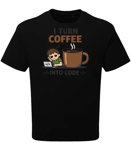 I Turn Coffee Into Code Programmierer Kaffee - Programmierer, Entwickler, Kaffee, Code, Coding, Coffee, Software, Nerd, Geek - Oversize T-Shirt