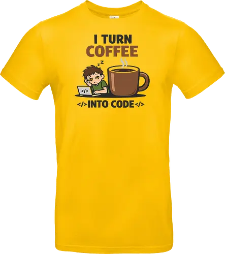 I Turn Coffee Into Code Programmierer Kaffee - Programmierer, Entwickler, Kaffee, Code, Coding, Coffee, Software, Nerd, Geek - Standard T-Shirt