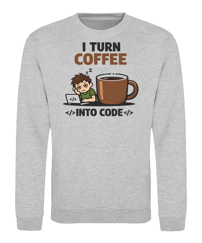 I Turn Coffee Into Code Programmierer Kaffee - Programmierer, Entwickler, Kaffee, Code, Coding, Coffee, Software, Nerd, Geek - Sweatshirt