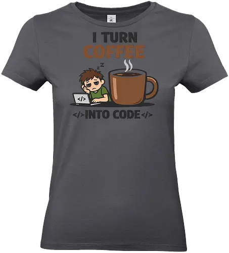 I Turn Coffee Into Code Programmierer Kaffee - Programmierer, Entwickler, Kaffee, Code, Coding, Coffee, Software, Nerd, Geek - Standard T-Shirt (Women)