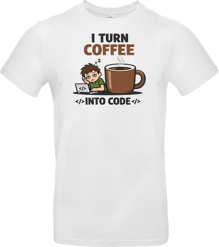 I Turn Coffee Into Code Programmierer Kaffee - Programmierer, Entwickler, Kaffee, Code, Coding, Coffee, Software, Nerd, Geek - Standard T-Shirt