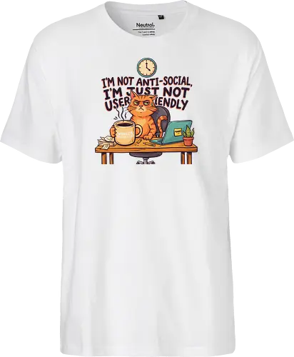 Katze Anti-Social Lustiges Büro Spruch Design - Katze, Cat, Büro, Spruch, Lustig, Humor, Arbeit, Office, Sarkasmus - Fairtrade T-Shirt
