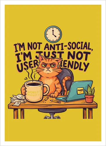 Katze Anti-Social Lustiges Büro Spruch Design - Katze, Cat, Büro, Spruch, Lustig, Humor, Arbeit, Office, Sarkasmus - Artprint