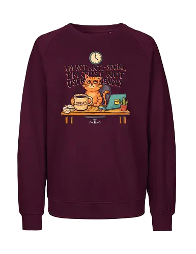 Katze Anti-Social Lustiges Büro Spruch Design - Katze, Cat, Büro, Spruch, Lustig, Humor, Arbeit, Office, Sarkasmus - Fairtrade Sweatshirt
