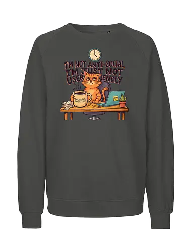Katze Anti-Social Lustiges Büro Spruch Design - Katze, Cat, Büro, Spruch, Lustig, Humor, Arbeit, Office, Sarkasmus - Fairtrade Sweatshirt