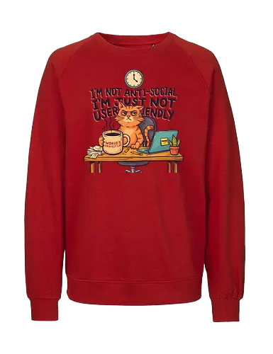 Katze Anti-Social Lustiges Büro Spruch Design - Katze, Cat, Büro, Spruch, Lustig, Humor, Arbeit, Office, Sarkasmus - Fairtrade Sweatshirt