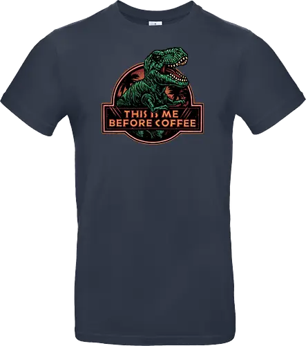 This is me before coffee - Dinosaur, dinosaurs, coffee, caffeine, morning, funny, humor, coffee lover - Standard T-Shirt