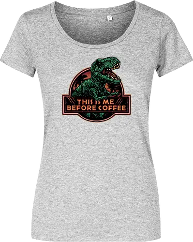 This is me before coffee - Dinosaur, dinosaurs, coffee, caffeine, morning, funny, humor, coffee lover - Women T-Shirt