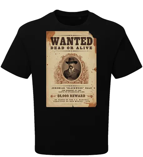 Classic Vintage wild West Wanted Poster - Classic, Outlaw, Historic, Wanted Poster, Vintage, Wild West, Retro, Old West, Dead or Alive, Cowboy - Oversize T-Shirt