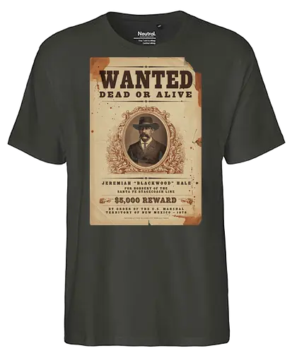 Classic Vintage wild West Wanted Poster - Classic, Outlaw, Historic, Wanted Poster, Vintage, Wild West, Retro, Old West, Dead or Alive, Cowboy - Fairtrade T-Shirt