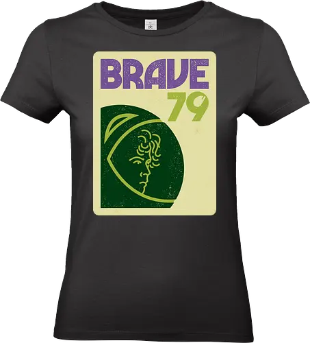 Brave 79 - ridley scott, ripley, alien, 80s, aliens, cult film, cult movies, facehugger, lv 426, nostromo, sci fi, space, weyland yutani, xenomorph, movie - Standard T-Shirt (Women)