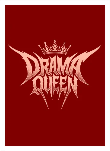 Drama Queen - drama queen, deathcore queen, heavy metal crown, slam metal style, pastel goth apparel, sarcastic graphic, ironic streetwear, alt princess, numetal aesthetics, y2k punk clothing, hardcore merch, spiky letter logo, regal tiara, pink metal shirt, grunge festival gear, bad girl style - Artprint