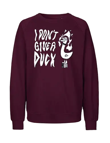 I Don't Give A Duck - Rock, Punk, Edgy, Duck, Statement, Spruch, Typo, Funny, Ente, Goose, Gans - Fairtrade Sweatshirt
