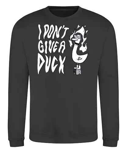 I Don't Give A Duck - Rock, Punk, Edgy, Duck, Statement, Spruch, Typo, Funny, Ente, Goose, Gans - Sweatshirt