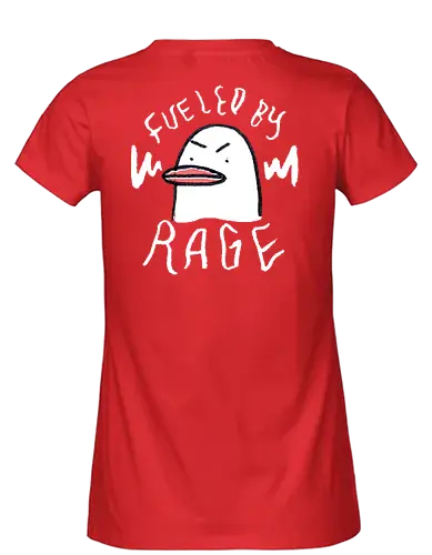 Fueled By Rage - Duck, Ente, Spruch, Typo, Statement, Edgy - Fairtrade Girl Shirt