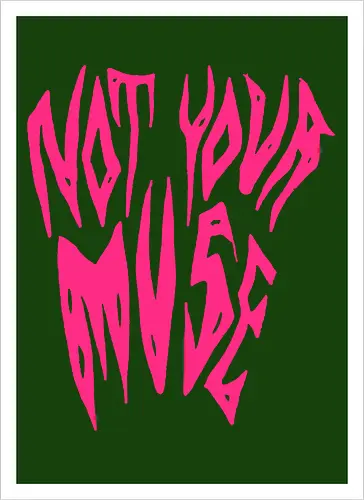 Not Your Muse - Feminist, Statement, Spruch, Typo, LGBTQ, Queer - Artprint