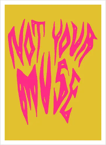 Not Your Muse - Feminist, Statement, Spruch, Typo, LGBTQ, Queer - Artprint