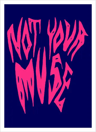 Not Your Muse - Feminist, Statement, Spruch, Typo, LGBTQ, Queer - Artprint