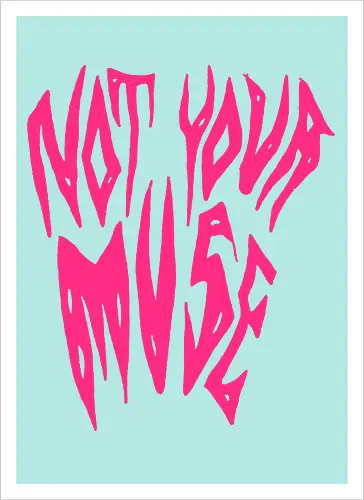 Not Your Muse - Feminist, Statement, Spruch, Typo, LGBTQ, Queer - Artprint