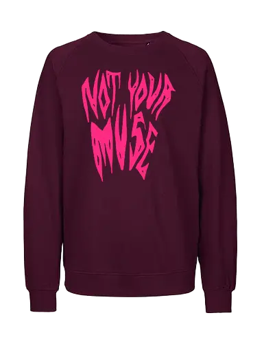 Not Your Muse - Feminist, Statement, Spruch, Typo, LGBTQ, Queer - Fairtrade Sweatshirt